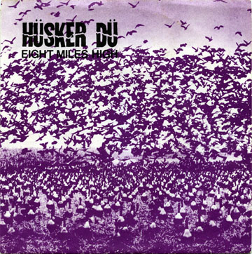 HUSKER DU "Eight Miles High" 7" EP (SST) Reissue